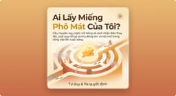 Ai Lấy Miếng Phô Mát Của Tôi?